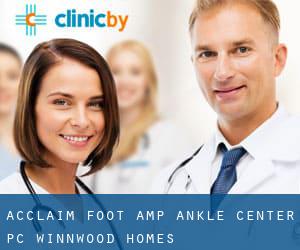 Acclaim Foot & Ankle Center PC (Winnwood Homes)