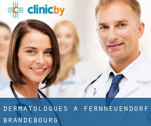 Dermatologues à Fernneuendorf (Brandebourg)