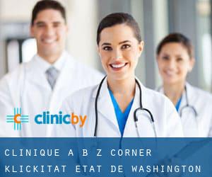 clinique à B Z Corner (Klickitat, État de Washington)