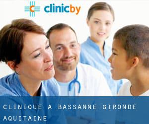 clinique à Bassanne (Gironde, Aquitaine)
