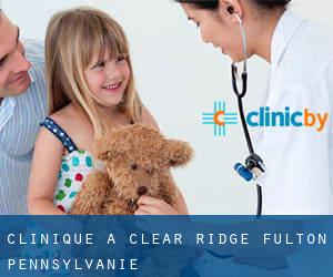 clinique à Clear Ridge (Fulton, Pennsylvanie)
