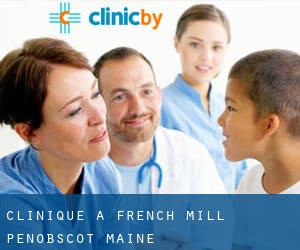 clinique à French Mill (Penobscot, Maine)