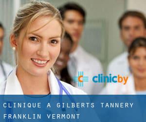 clinique à Gilberts Tannery (Franklin, Vermont)