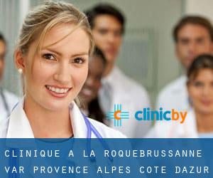 clinique à La Roquebrussanne (Var, Provence-Alpes-Côte d'Azur)