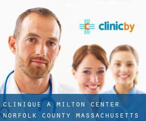 clinique à Milton Center (Norfolk County, Massachusetts)