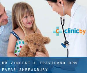 Dr. Vincent L. Travisano, Dpm, Fafas (Shrewsbury)