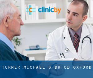 Turner Michael G Dr OD (Oxford)