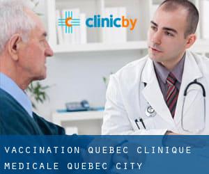 Vaccination Quebec Clinique Medicale (Quebec City)